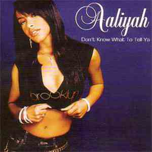 Aaliyah - Don't Know What To Tell Ya FLAC