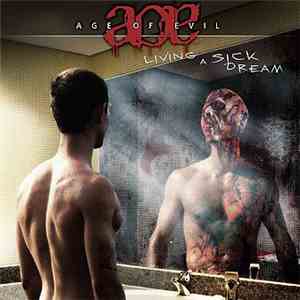 Age Of Evil - Living A Sick Dream FLAC