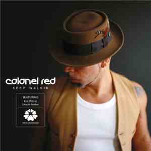 Colonel Red - Keep Walkin FLAC