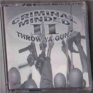 Criminal Minded II - Throw Ya Gunz FLAC