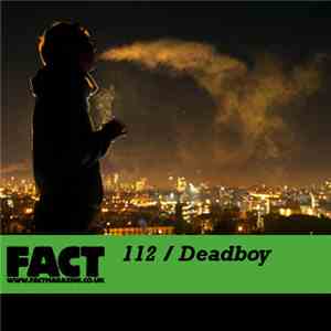 Deadboy - FACT Mix 112 FLAC