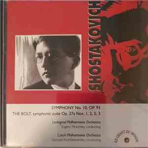 Dmitri Shostakovich Shostakovich Evgeny Mravinsky, Gennadi Rozhdestvensky - Shostakovich Symphony No. 10 Op. 93, The Bolt, Symphonic Suite Op. 27a Nos. 1, 2, 5, 3 FLAC