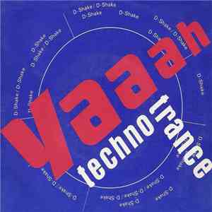 D-Shake - Yaaah / Techno Trance FLAC