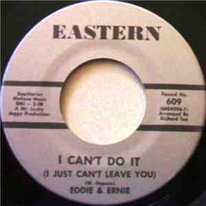 Eddie & Ernie - I Can't Do It (I Just Can't Leave You) / Lost Friends FLAC
