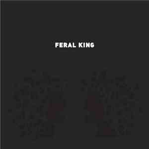 Feral King - Feral King FLAC