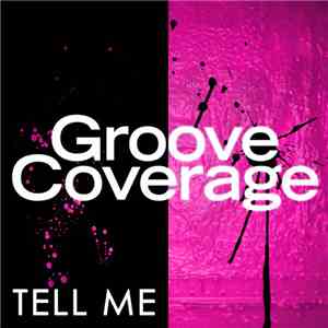 Groove Coverage - Tell Me FLAC