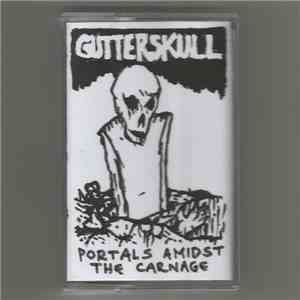 Gutterskull - Portals Amidst The Carnage FLAC
