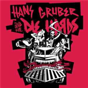 Hans Gruber and the Diehards - Hans Gruber and the Die Hards FLAC
