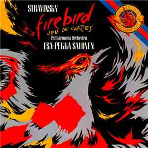 Igor Stravinsky - Philharmonia Orchestra / Esa-Pekka Salonen - Firebird / Jeu De Cartes FLAC