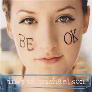 Ingrid Michaelson - Be OK FLAC