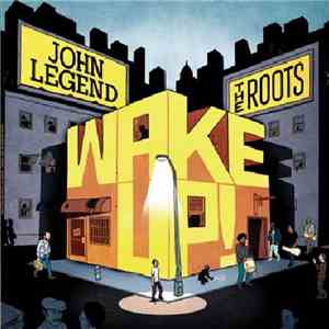 John Legend And The Roots - Wake Up! FLAC