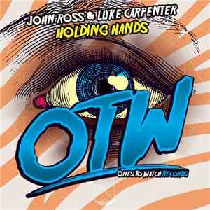John Ross  & Luke Carpenter - Holding Hands FLAC
