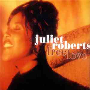 Juliet Roberts - Free Love FLAC
