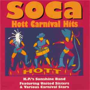 K.P.'s Sunshine Band, United Sisters - Soca Hott Carival Hits FLAC
