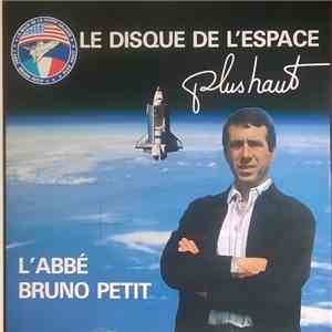 L'Abbé Bruno Petit - Le Disque De L'Espace Plus Haut FLAC
