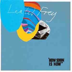 Lea W. Frey - How Soon Is Now FLAC