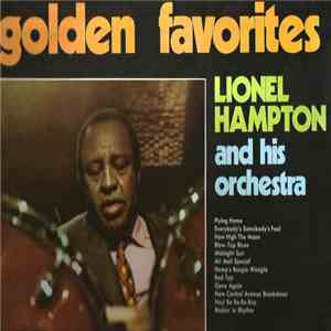 Lionel Hampton And His Orchestra - Golden Favorites FLAC