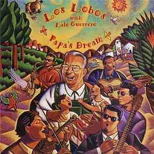 Los Lobos With Lalo Guerrero - Papa's Dream FLAC