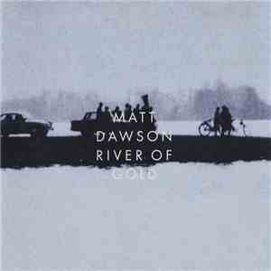 Matt Dawson - River Of Gold FLAC