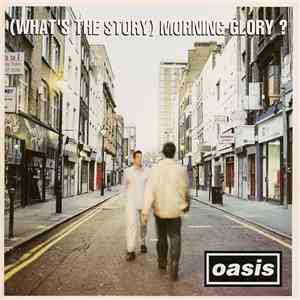 Oasis  - (What's The Story) Morning Glory? FLAC