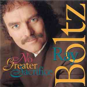 Ray Boltz - No Greater Sacrifice FLAC