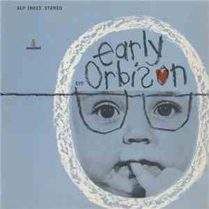 Roy Orbison - Early Orbison FLAC