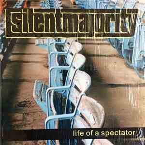 Silent Majority  - Life Of A Spectator FLAC