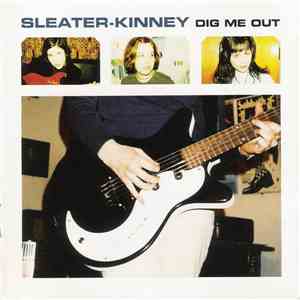 Sleater-Kinney - Dig Me Out FLAC