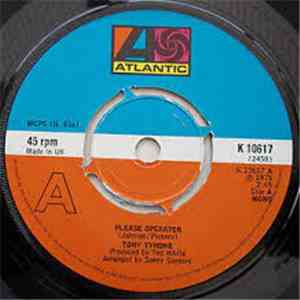 Tony Tyrone - Please Operator / Apple Of My Eye FLAC