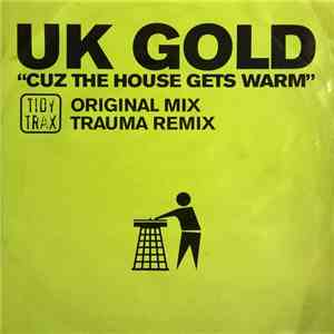 UK Gold - Cuz The House Gets Warm FLAC