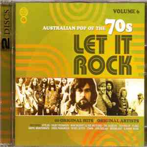 Various - Australian Pop Of The 70s Volume 6 - Let It Rock FLAC