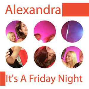Alexandra  - It's A Friday Night / All Around My Heart FLAC