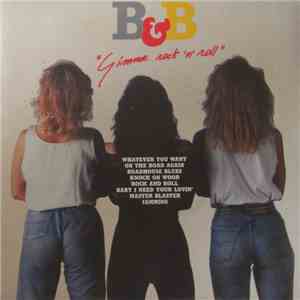 B & B  - Gimme Rock 'N' Roll (Medley) FLAC