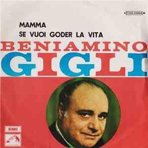 Beniamino Gigli - Mamma / Se Vuoi Goder La Vita FLAC