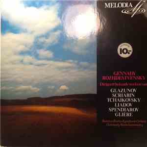 Bolshoi Symphony Orchestra Of Radio & Television, Gennadi Rozhdestvensky - Gennadi Rozhdestvensky dirigeert bekende werken FLAC