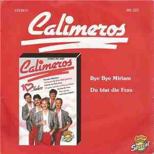 Calimeros - Bye Bye Miriam / Du Bist Die Frau FLAC
