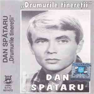 Dan Spătaru - Drumurile Tinereții FLAC