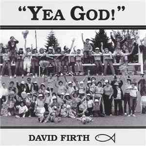 David Firth  - Yea God! FLAC