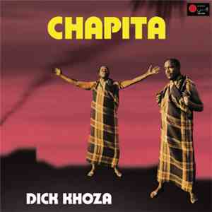 Dick Khoza - Chapita FLAC