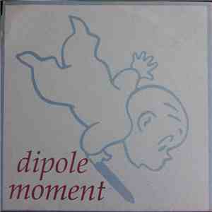 Dipole Moment - Dipole Moment FLAC
