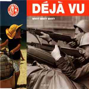 Déjà Vu - Why?Why?Why? FLAC