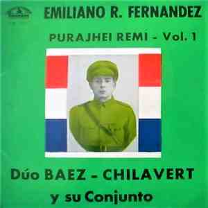 Dúo Baez - Chilavert Y Su Conjunto - Emiliano R. Fernandez Purajhei Remí - Vol. 1 FLAC