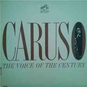 Enrico Caruso - Caruso - The Voice Of The Century FLAC