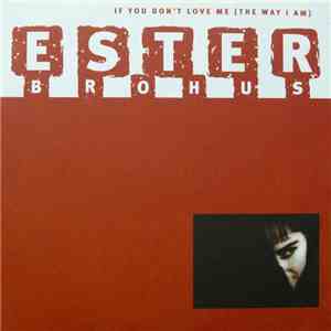 Ester Brohus - If You Don't Love Me (The Way I Am) FLAC
