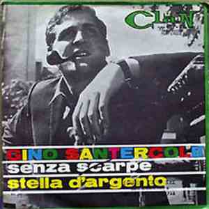 Gino Santercole & I Ribelli - Stella D'Argento / Senza Scarpe FLAC