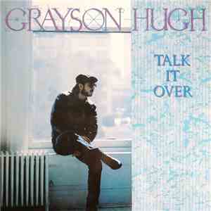 Grayson Hugh - Talk It Over FLAC