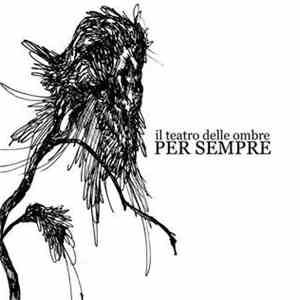 Il Teatro Delle Ombre - Per Sempre FLAC