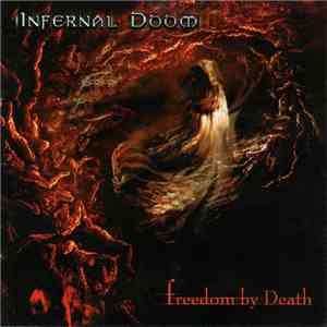 Infernal Doom - Freedom By Death FLAC