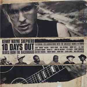Kenny Wayne Shepherd - 10 Days Out: Blues From The Backroads FLAC