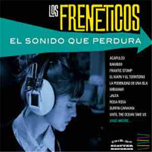 Los Freneticos - El Sonido Que Perdura FLAC
